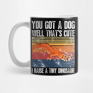 You got a dog well that’s cute I raise a tiny dinosaur, Bearded Dragon Funny sayings Mug